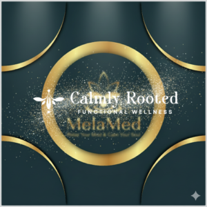 MelaMed to Calmly Rooted | Calmly Rooted MelaMed to Calmly Rooted